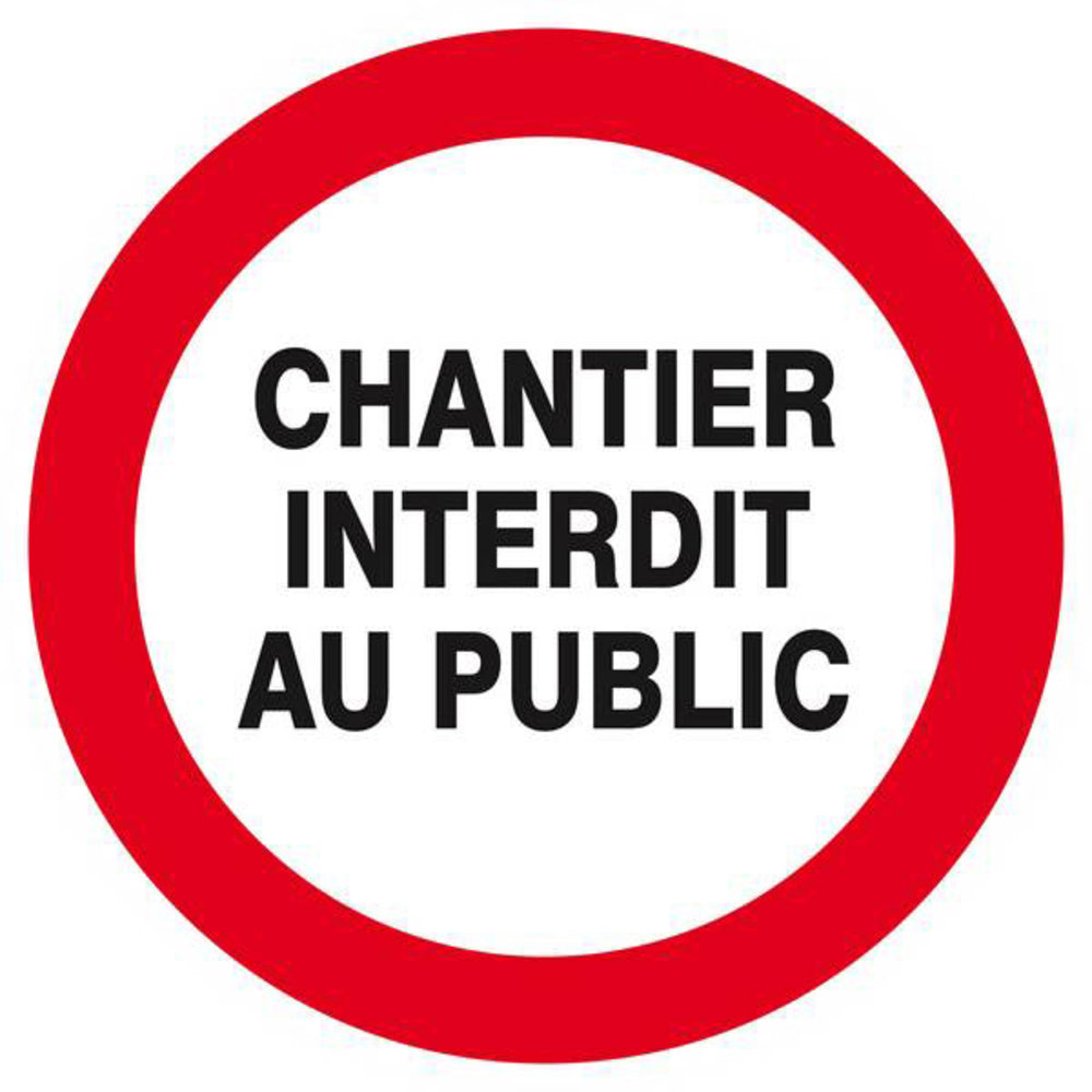 Panneau rigide Taliaplast Chantier interdit au public diamètre 300 mm réf. 622215